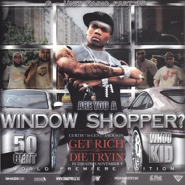 G-Unit Radio Part 15: Are You A Window Shopper?