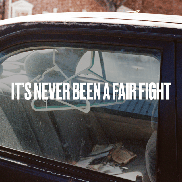 It’s Never Been a Fair Fight