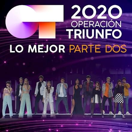 Operación Triunfo 2020 [Lo Mejor (Parte Dos)]