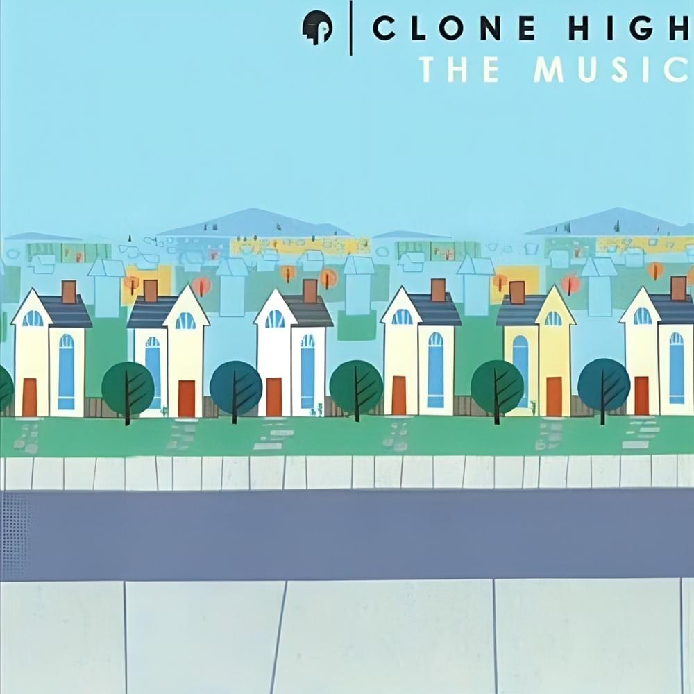 Clone High: Original Songs