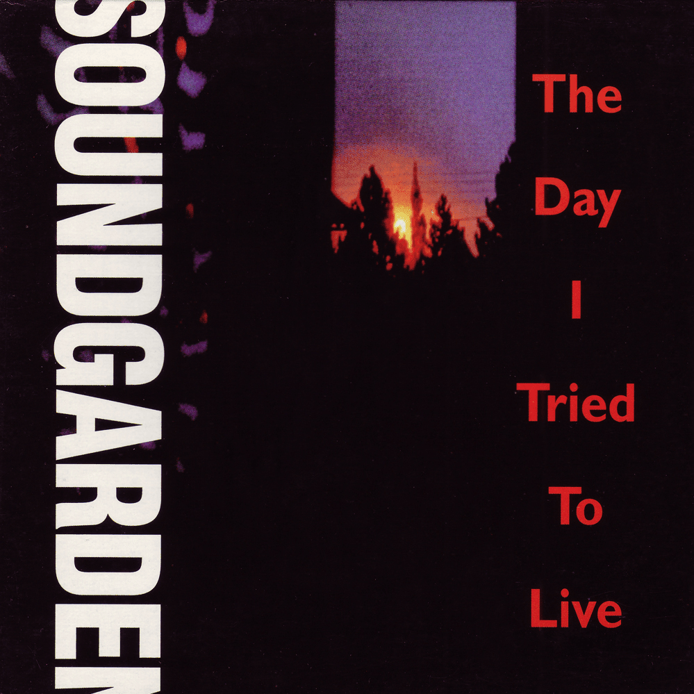 The Day I Tried to Live - Single