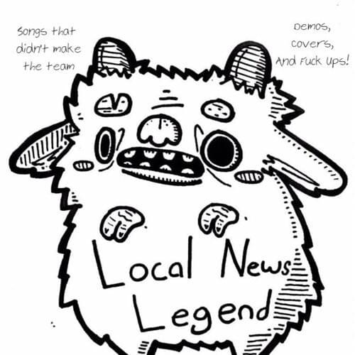 Songs That Didn't Make the Team: Demos, Covers, And Fuck Ups!
