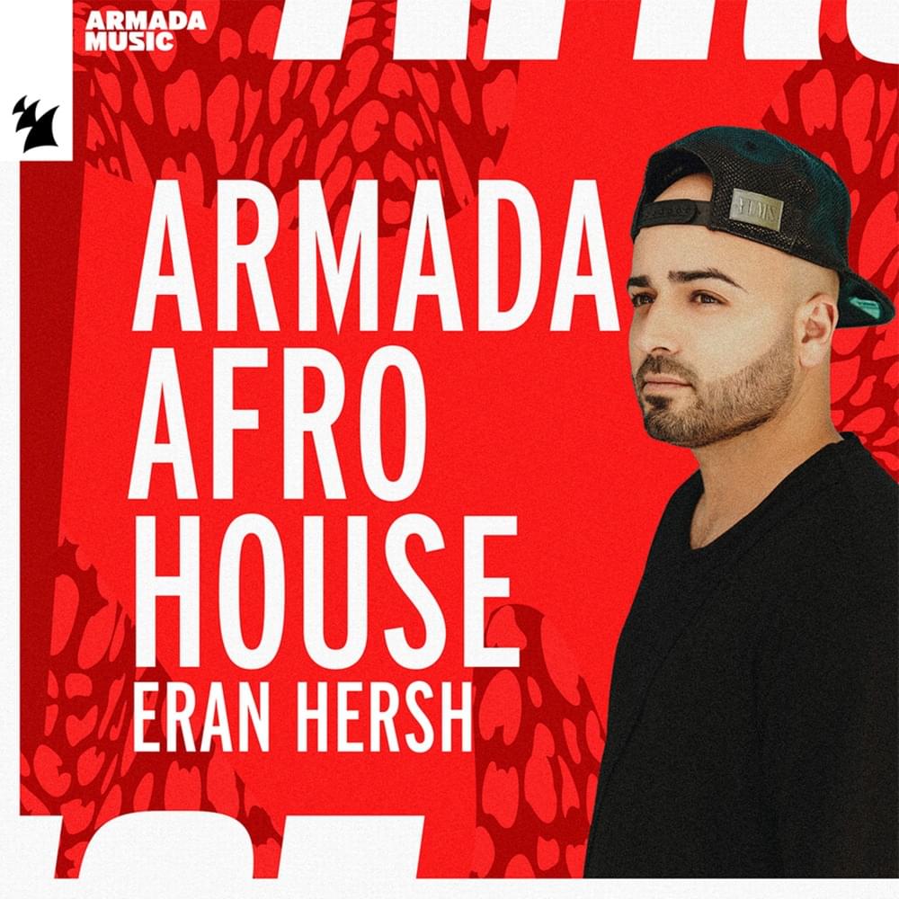 Armada Afro House: Eran Hersh (DJ Mix)
