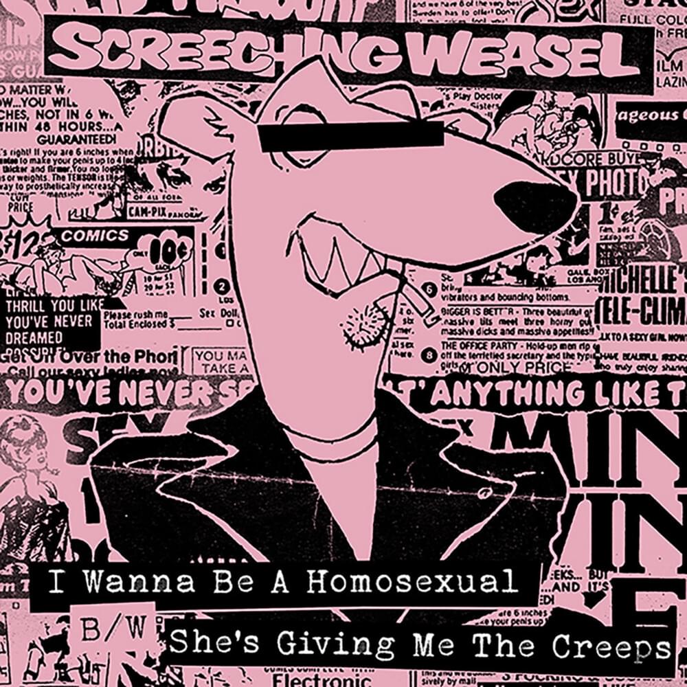 I Wanna Be A Homosexual b/w She’s Giving Me The Creeps 