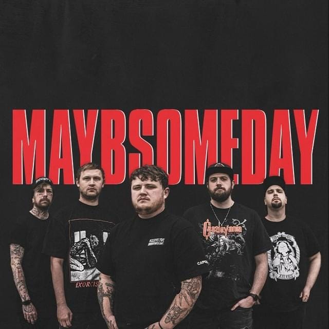 Maybsomeday