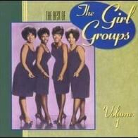 The Best of the Girl Groups, Vol. 1