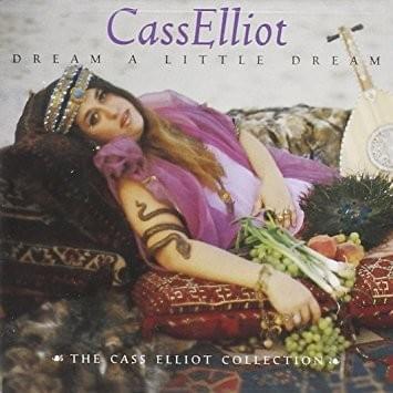Dream A Little Dream: The Cass Elliot Collection
