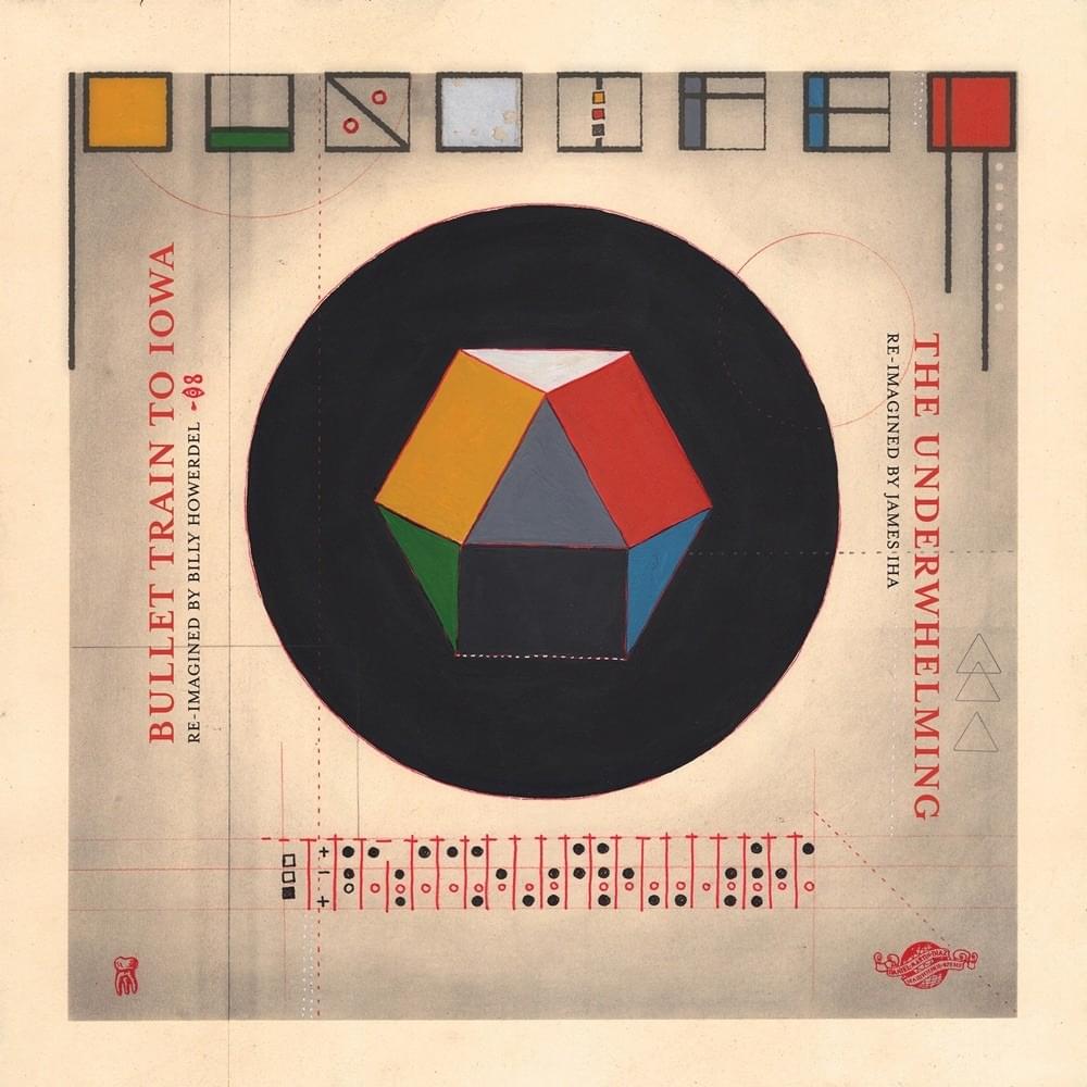 Bullet Train To Iowa / The Underwhelming Re-imagined - Single