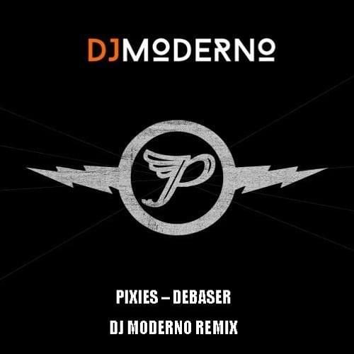 Debaser (DJ Moderno Remix)