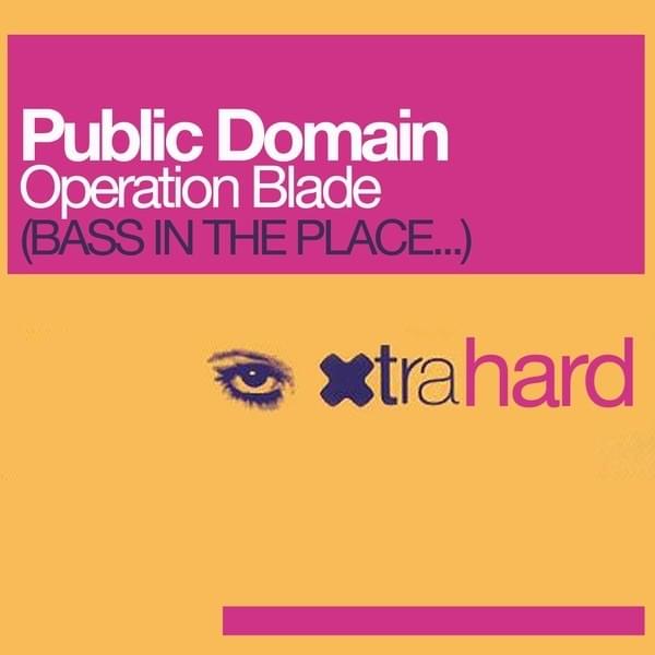 Operation Blade (Bass In The Place) - Single