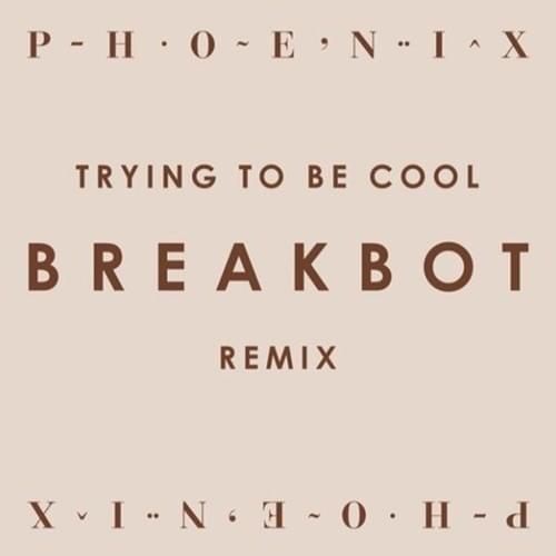 Trying To Be Cool (Breakbot Remix)