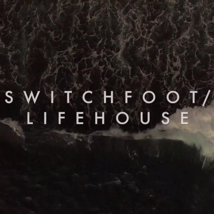 Switchfoot & Lifehouse