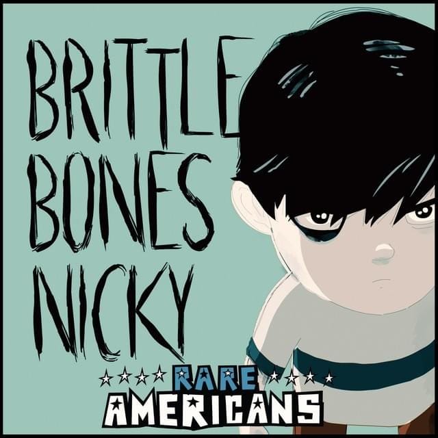 Brittle Bones Nicky EP
