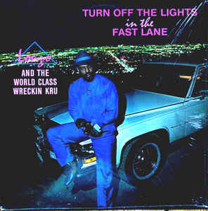 Turn Off The Lights In The Fast Lane