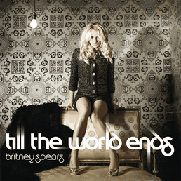 Till the World Ends (The Femme Fatale Remix)