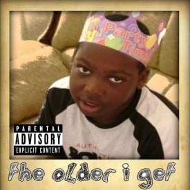 The Older I Get