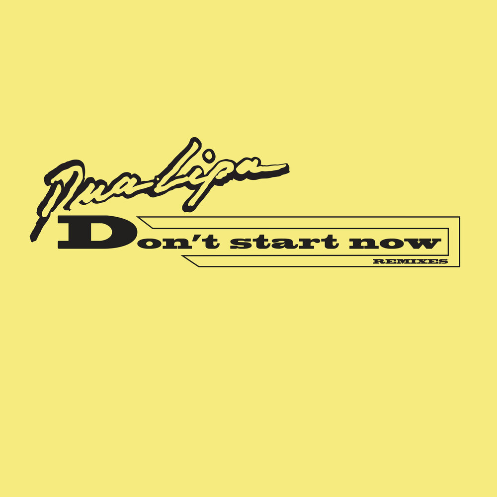 Don’t Start Now (Remixes)