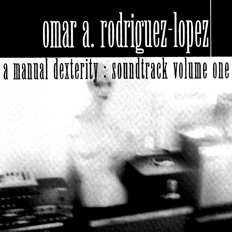 A Manual Dexterity: Soundtrack Volume One