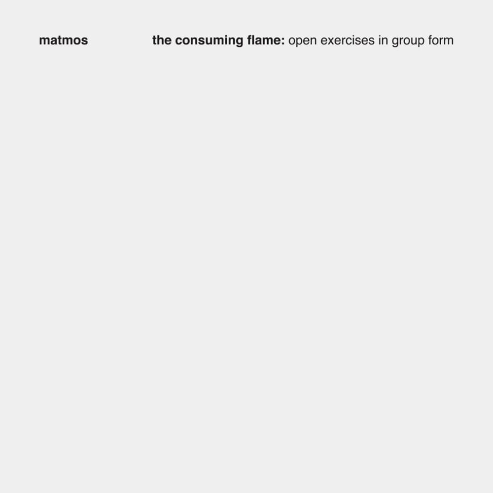 The Consuming Flame: Open Exercises In Group Form
