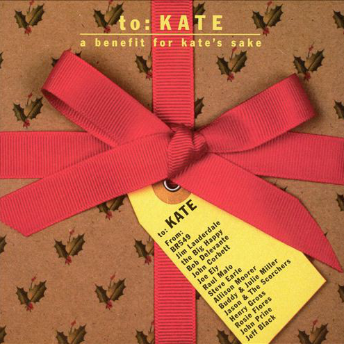 To: Kate - A Benefit For Kate’s Sake