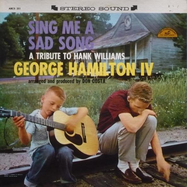 Sing Me A Sad Song (A Tribute To Hank Williams) 
