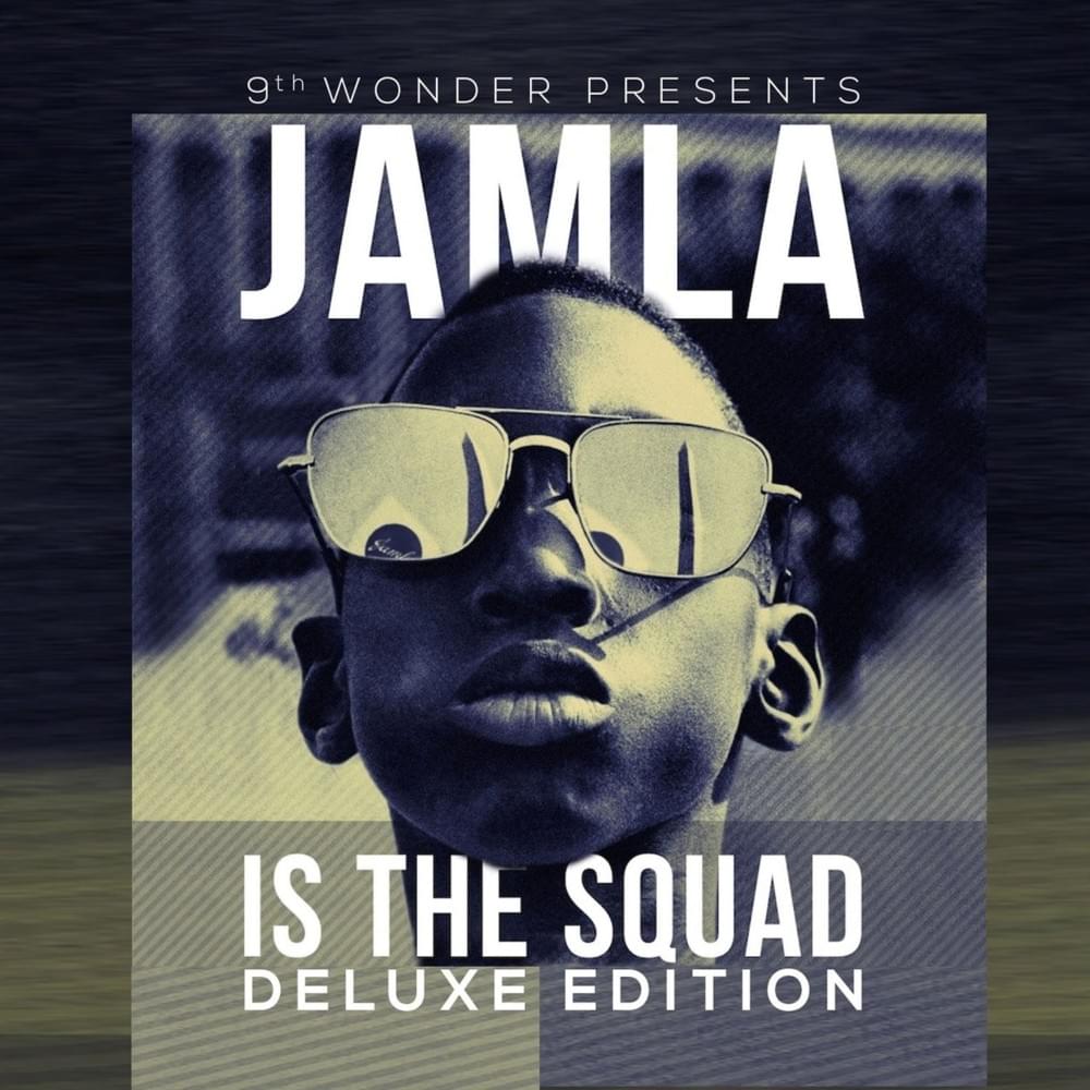 9th Wonder Presents: Jamla is the Squad