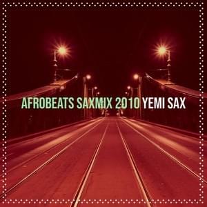 Afrobeats Saxmix 2010 - EP