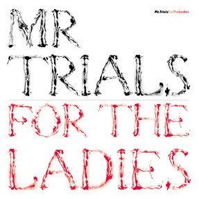 Mr Trials: For The Ladies