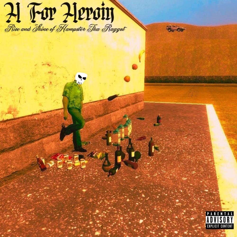 H For Heroin: Rise And Shine Of Hampster Tha Raggot