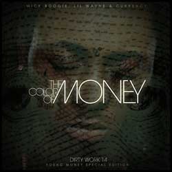 Dirty Work 14: The Color Of Money
