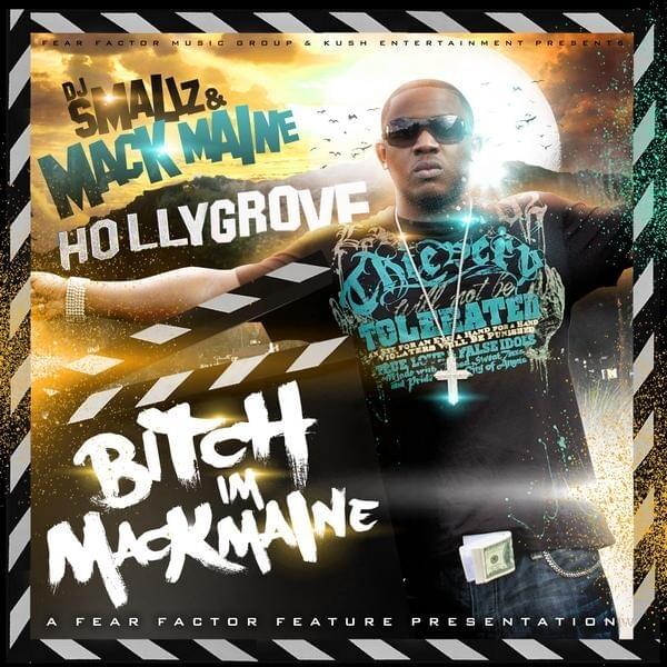 Bitch, I’m Mack Maine