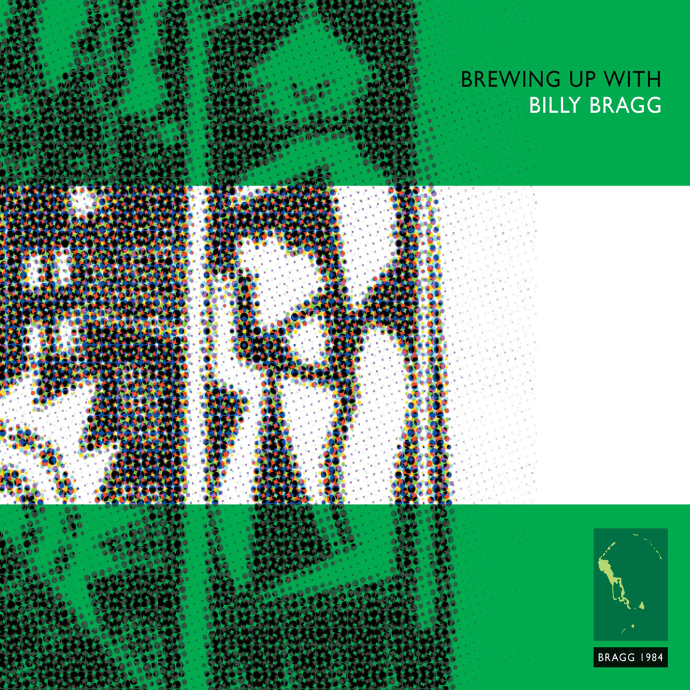 Brewing Up with Billy Bragg (2006 Reissue)