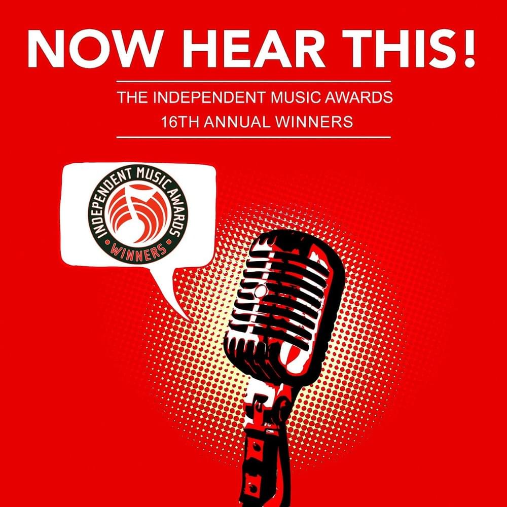 Now Hear This! The Winners of The 16th Independent Music Awards