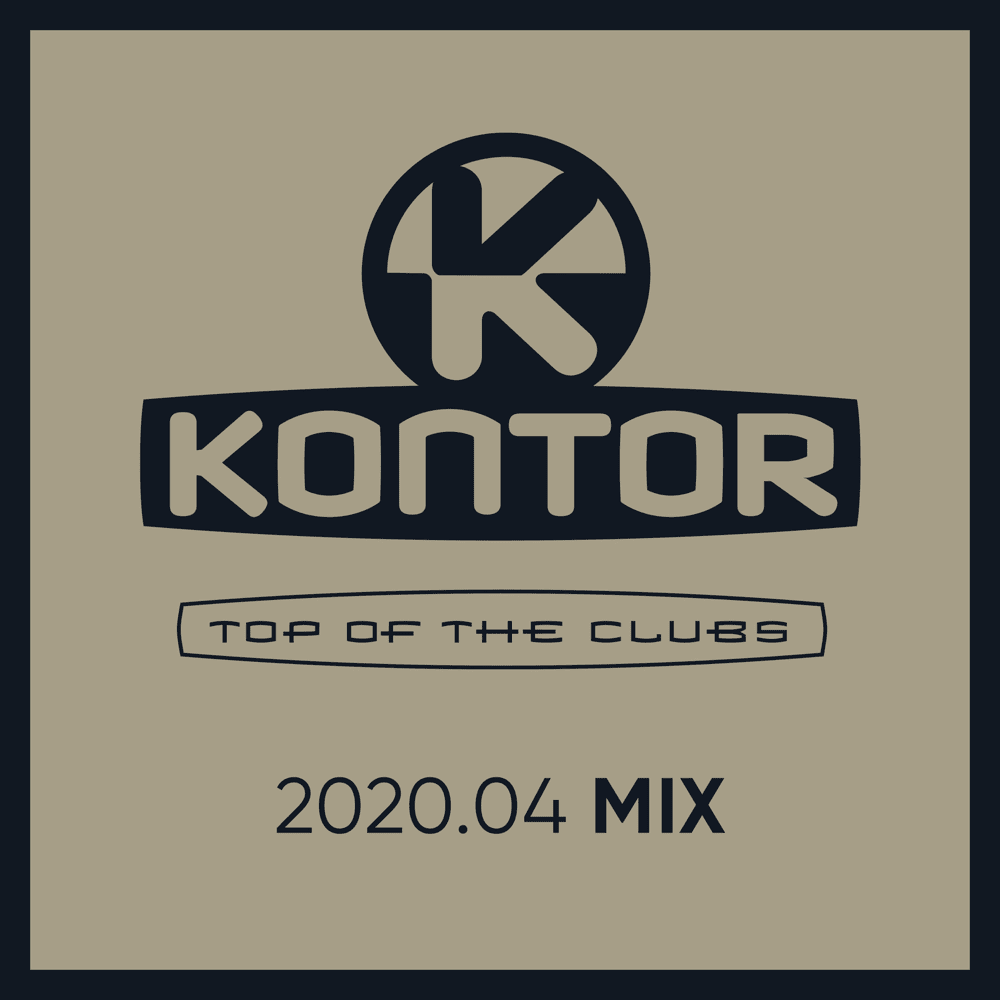 Kontor Top of the Clubs - 2020.04 Mix (DJ Mix)