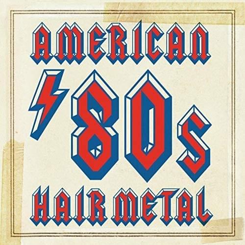 American 80's Hair Metal