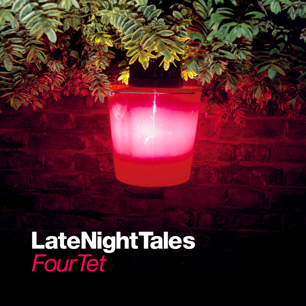 Late Night Tales: Four Tet