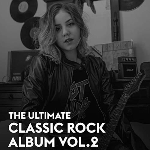 The Ultimate Classic Rock Album Vol. 2
