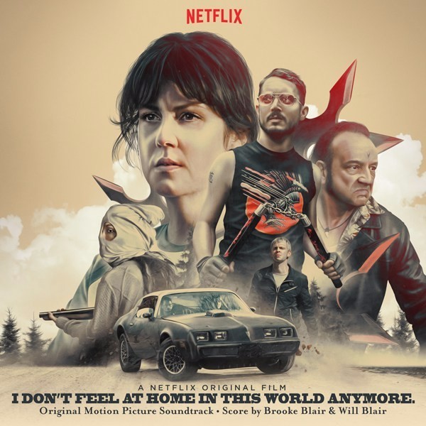 I Don’t Feel at Home in This World Anymore (Original Motion Picture Soundtrack)