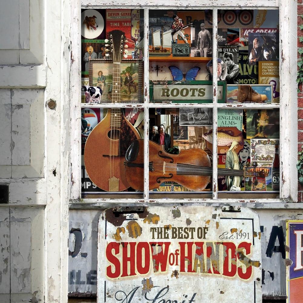 Roots: The Best of Show of Hands