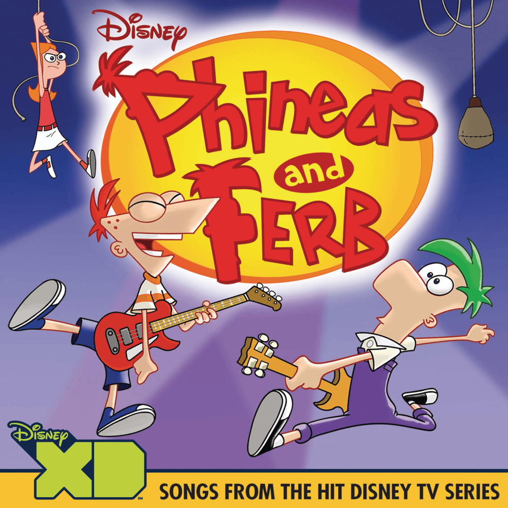 Phineas and Ferb: Songs From The Hit Disney TV Series