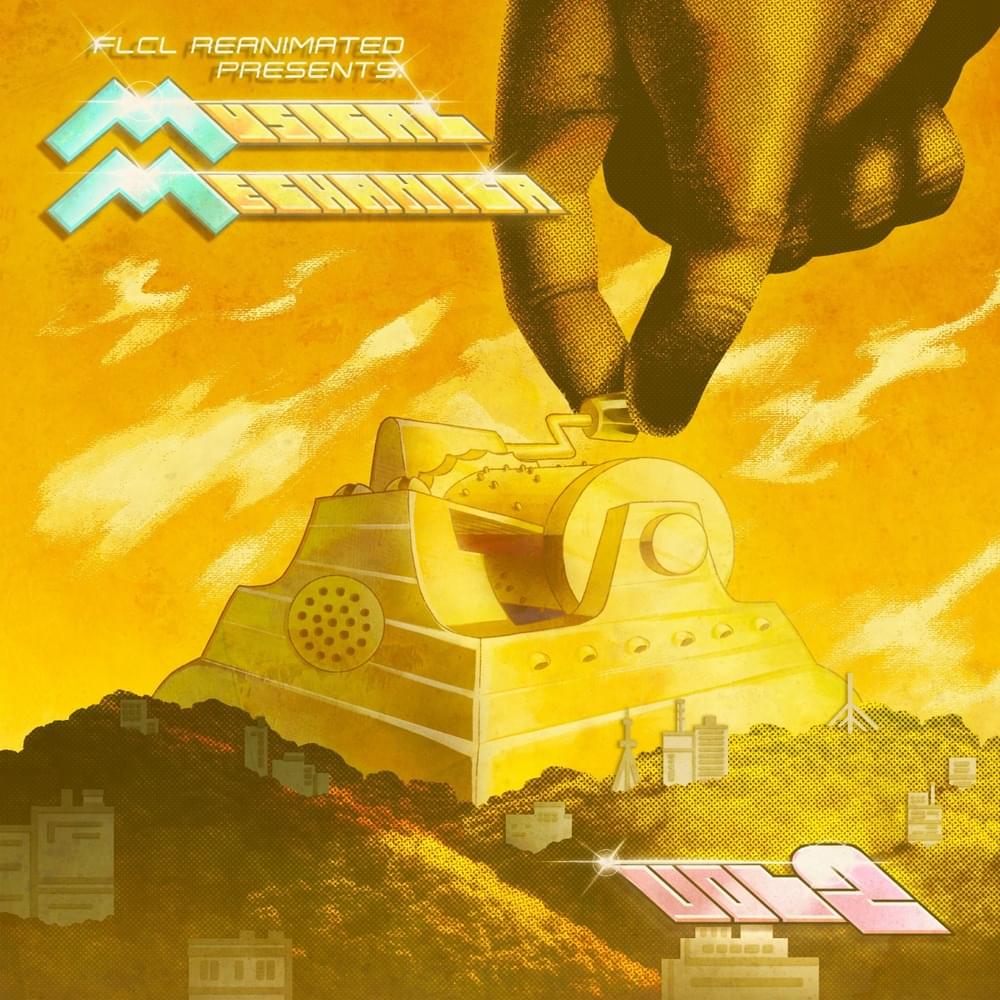 FLCL Reanimated Presents: Musical Mechanica Volume 2