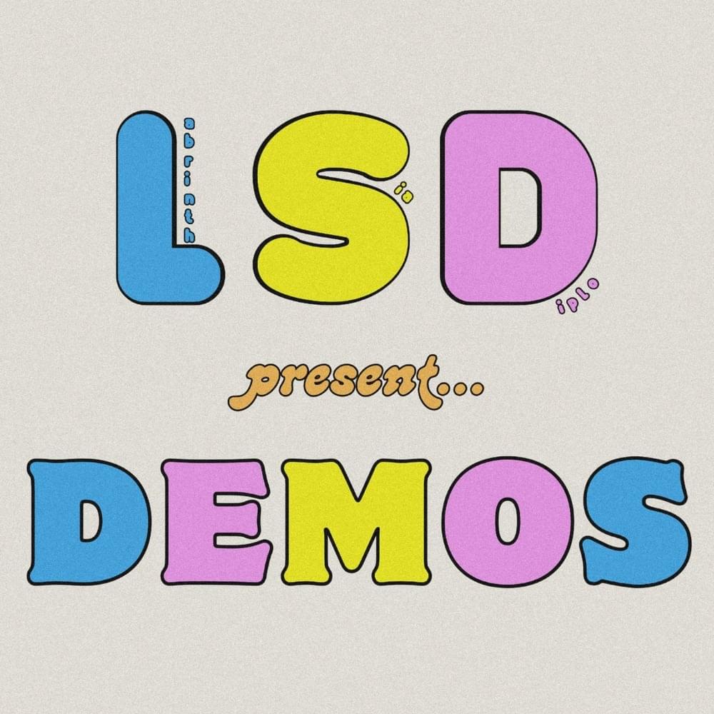 LSD PRESENT DEMOS