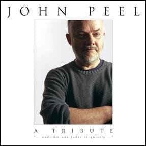 John Peel-  A Tribute