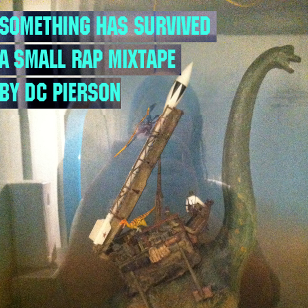 Something Has Survived: A Small Rap Mixtape