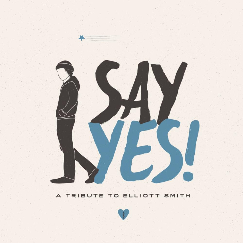 Say Yes! A Tribute To Elliott Smith