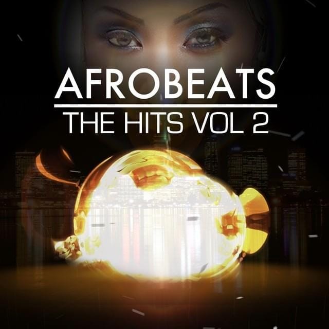 Afrobeats the Hits, Vol. 2