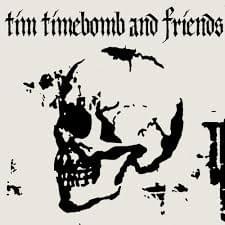 Tim Timebomb and Friends