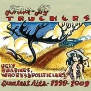 Ugly Buildings, Whores, and Politicians: Greatest Hits 1998-2009