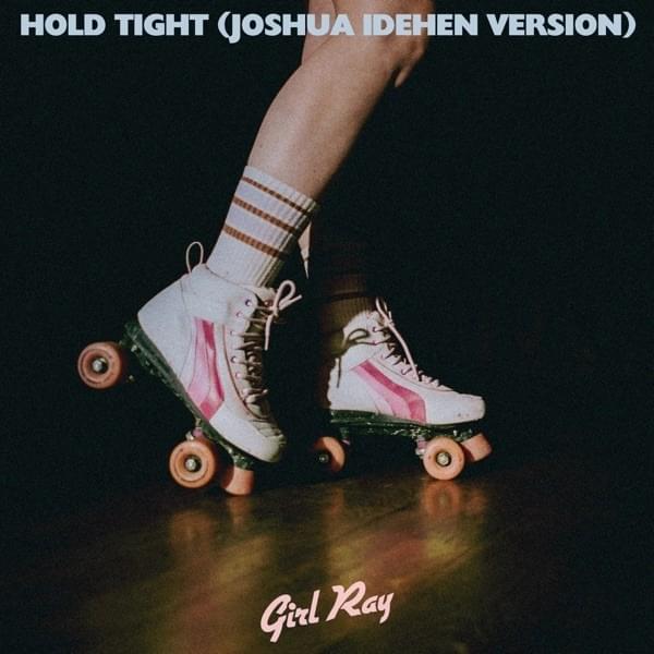 Hold Tight (Joshua Idehen Version) (Single)
