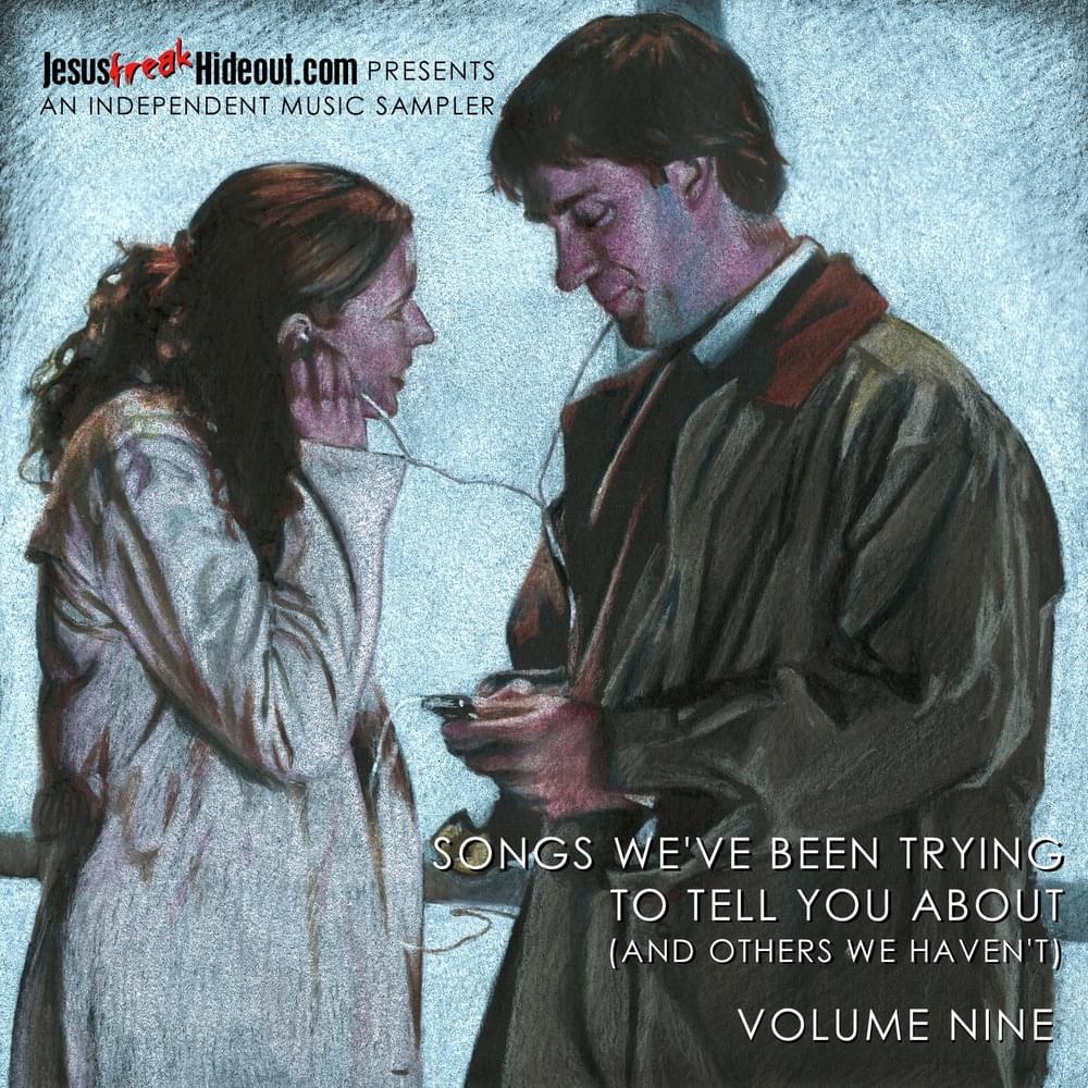 Songs We’ve Been Trying To Tell You About (And Others We Haven’t), Vol. 9